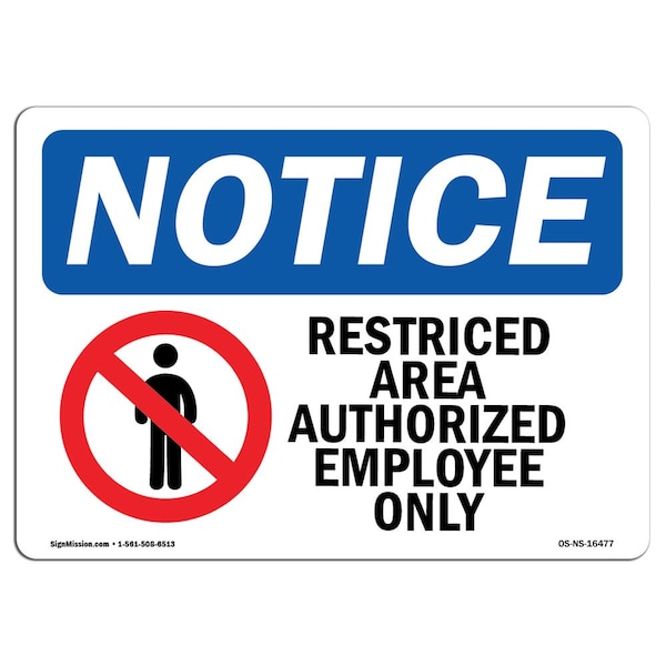 Sign, 3.5" H, 5" W, NOTICE Restricted Area Authorized Employees Only Sign, Landscape, 10PK